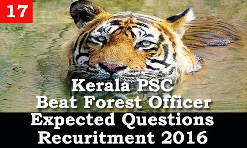 Kerala PSC - Expected Questions for Beat Forest Officer 2016 - 17