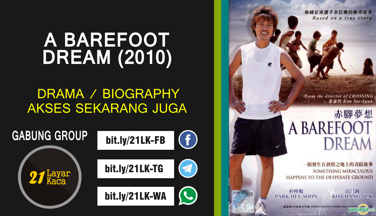 A BAREFOOT DREAM (2010) - SUB INDO - 21 LayarKaca Sinopsis