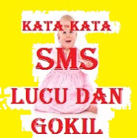 Kata-Kata Sms Lucu Dan Gokil