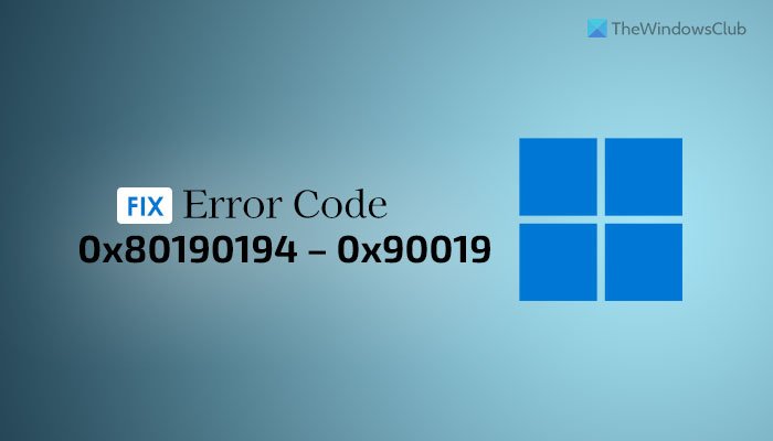 Cómo corregir el código de error 0x80190194 – 0x90019 en Windows