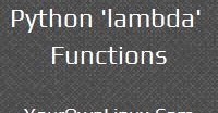 Python 'lambda' or Anonymous Functions ~ Your Own Linux..!