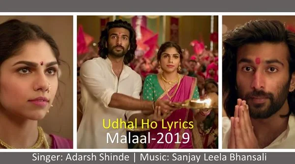 Udhal Ho Lyrics In Hindi - उधळ हो - MALAAL - Adarsh Shinde - Sanjay Leela Bhansali Udhal Ho Lyrics In Hindi - उधळ हो - MALAAL - Adarsh Shinde - Sanjay Leela Bhansali