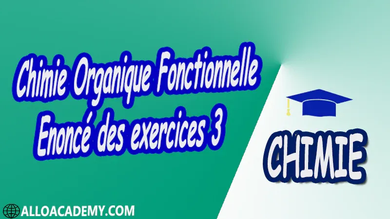 Chimie Organique Fonctionnelle - Exercices corrigés 3 Travaux dirigés td
