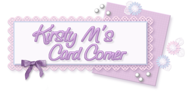 Kirsty M's Card Corner