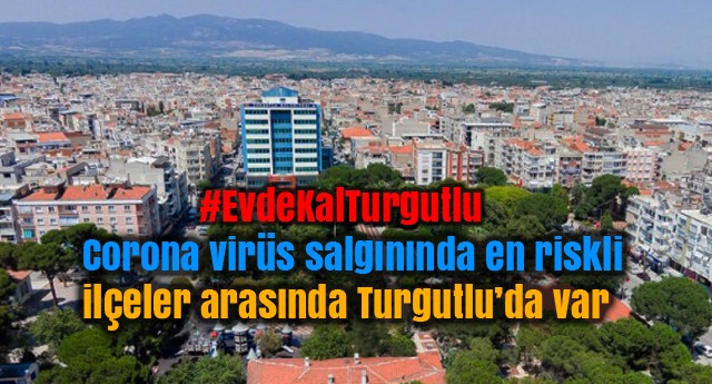 Turgutlu Riskli Ilceler Arasinda Turgutlu Okuyor Taraf Degil Haberciyiz