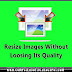 Resize Images Without Loosing Its Quality | ෆොටෝ එකේ කොලිටිය නැති නොවන පරිදි Resize කරමු