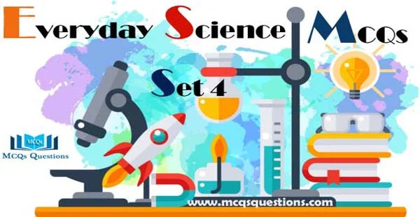 Everyday Science MCQs for FPSC