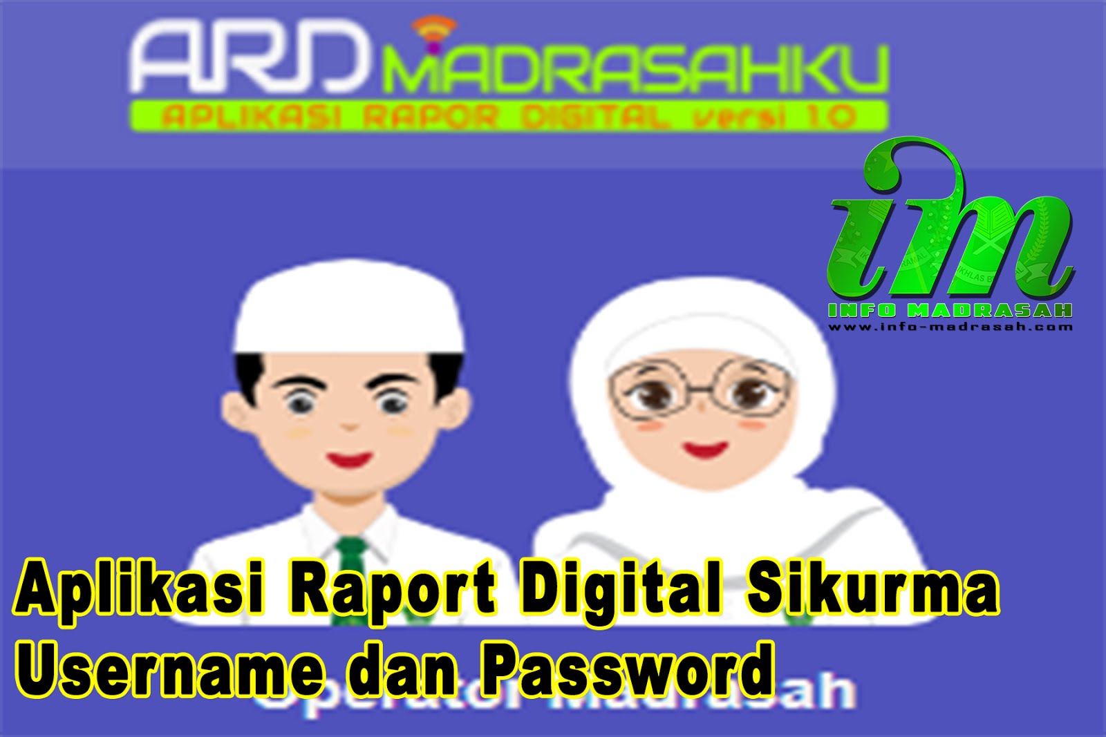 Aplikasi Raport Digital Sikurma Username Dan Password Info Madrasah