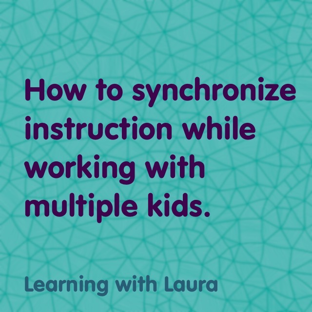 Learning With Laura How To Synchronize Instruction While Working With 