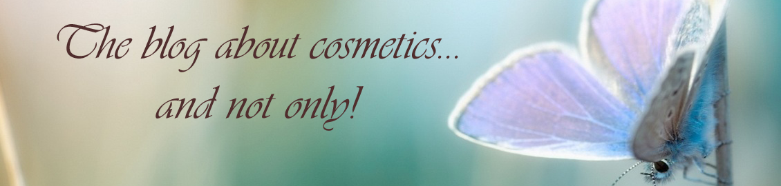 The blog about cosmetics...and not only!