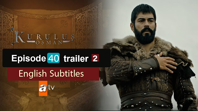 watch episode 40  Kurulus Osman With English Subtitles FULLHD