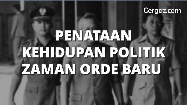 kehidupan politik pada masa Orde Baru