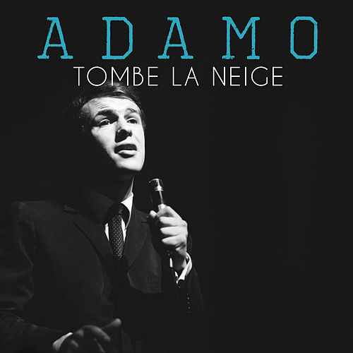 Tombe La Neige (original) - Adamo "Lá Romantica" || Download Free