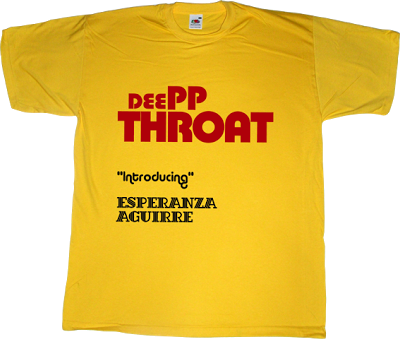 partido popular pp corruption useless spanish politics esperanza aguirre deep throat adult entertainment t-shirt ephemeral-t-shirts