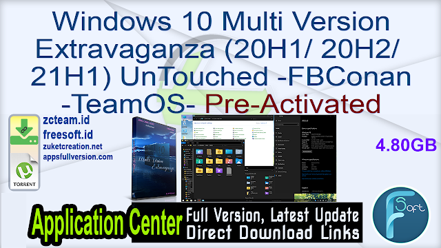 Windows 10 Multi Version Extravaganza (20H1 / 20H2 / 21H1) UnTouched -FBConan-TeamOS- Pre-Activated_ ZcTeam.id