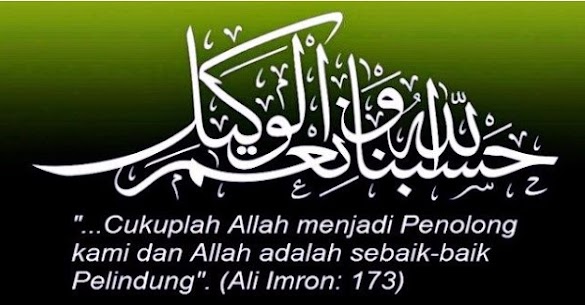 Inilah Kedahsyatan Dzikir Hasbunallah Wani Mal Wakil Ni Mal Maula Wani Man Nasir