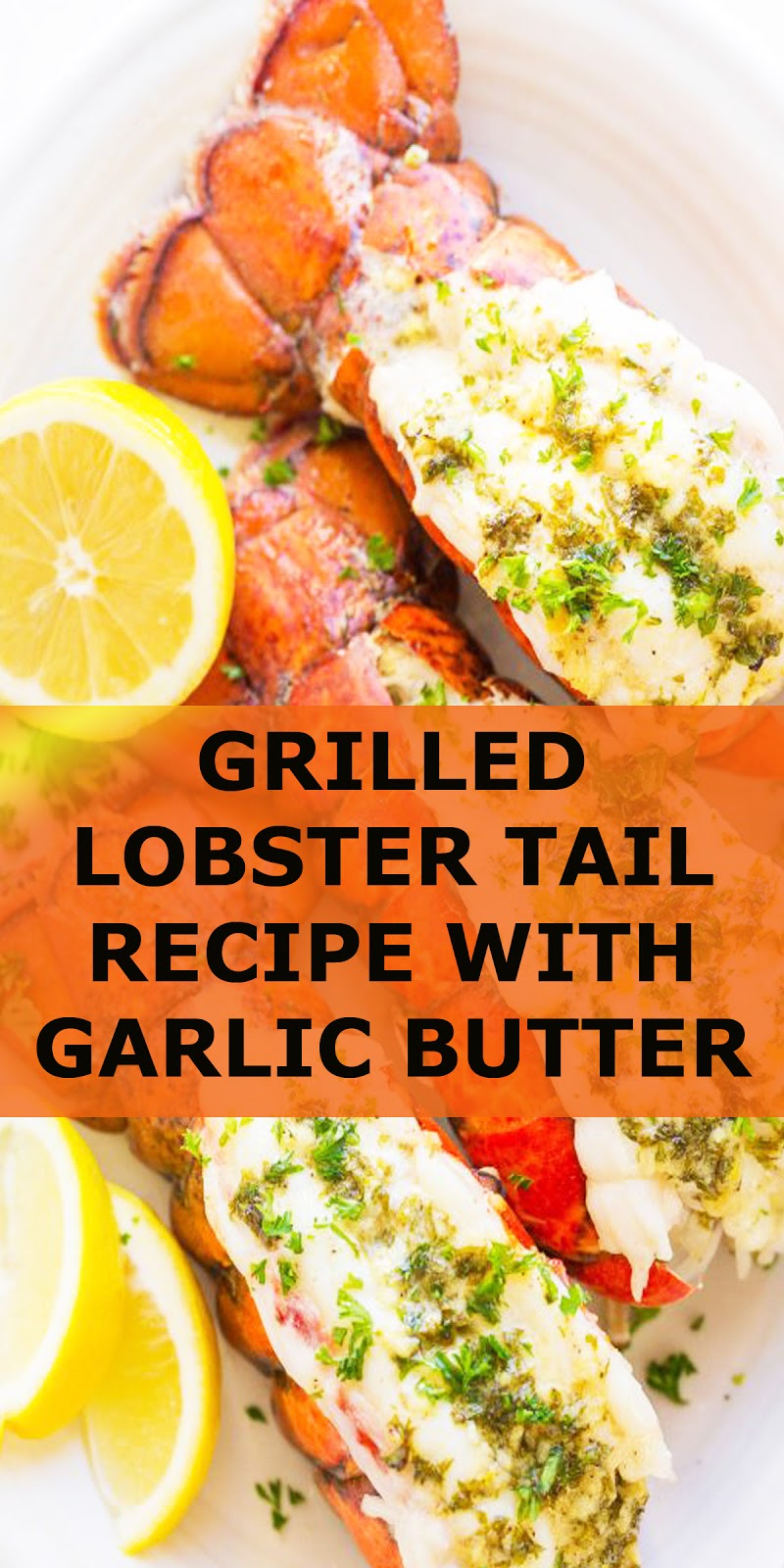GRILLED LOBSTER TAIL RECIPE WITH GARLIC BUTTER RECIPE