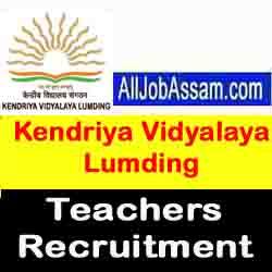 Kendriya Vidyalaya Lumding Recruitment 2020