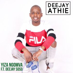 DeeJay Athie feat. Deejay Soso – Yiza Ngomva (Gqom Mix) DeeJay Athie feat. Deejay Soso – Yiza Ngomva (Gqom Mix)