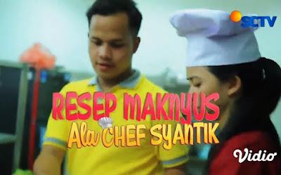 Daftar Nama Pemain FTV Resep Maknyus Ala Chef Syantik SCTV Lengkap