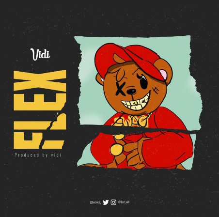 Upcoming Nigerian singer popularly known as "Vidi" releases another brand new tune labelled - 'Flex'