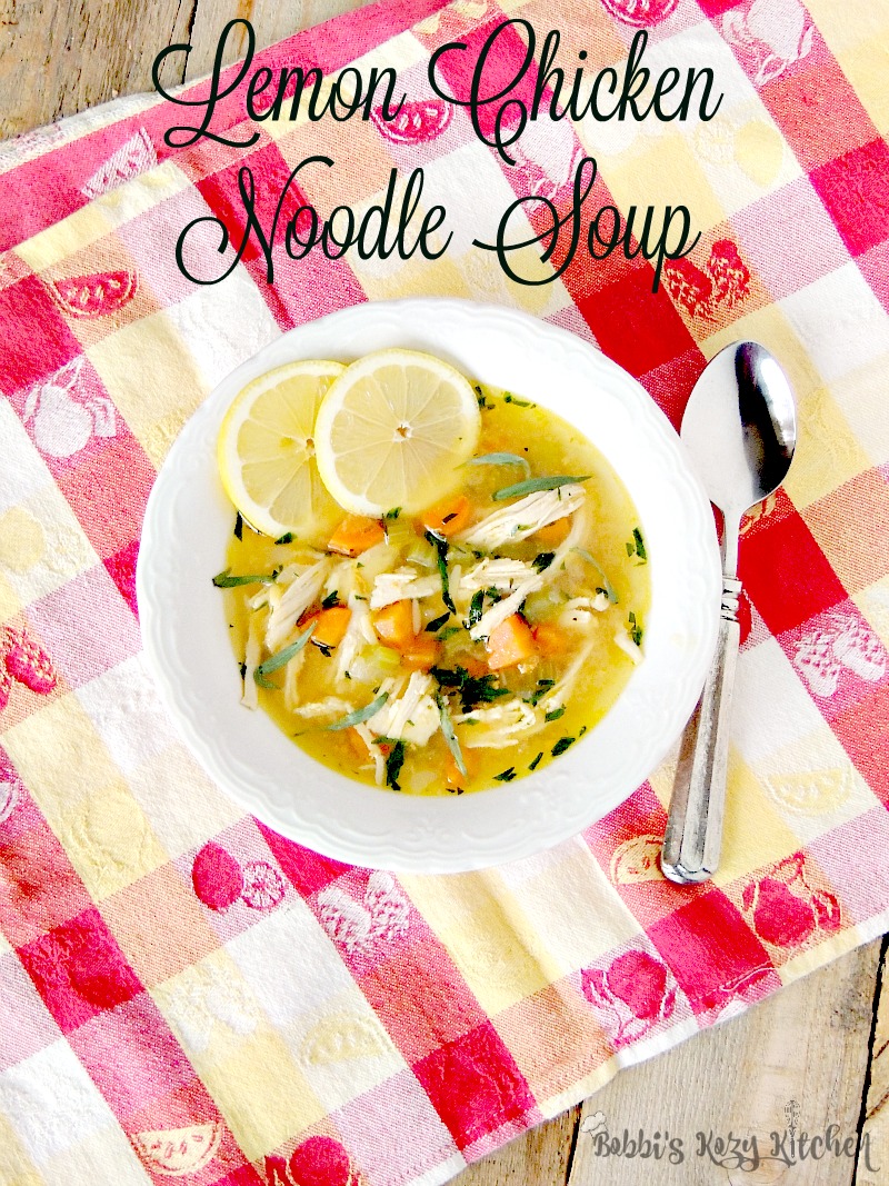 Lemon Chicken Noodle Soup Bobbi's Kozy Kitchen