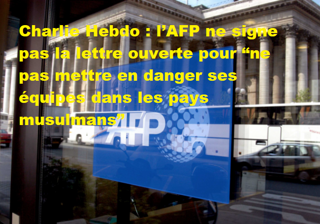Charlie Hebdo : l’AFP ne signe pas la lettre ouverte pour “ne pas mettre en danger ses équipes dans les pays musulmans”