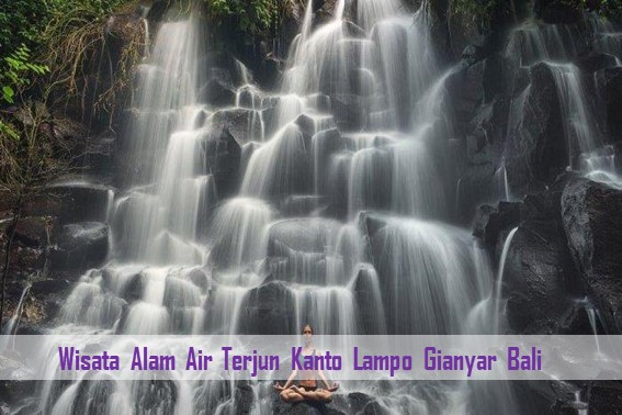 Wisata Alam Air Terjun Kanto Lampo Wisata Alam Air Terjun Kanto Lampo Gianyar Bali