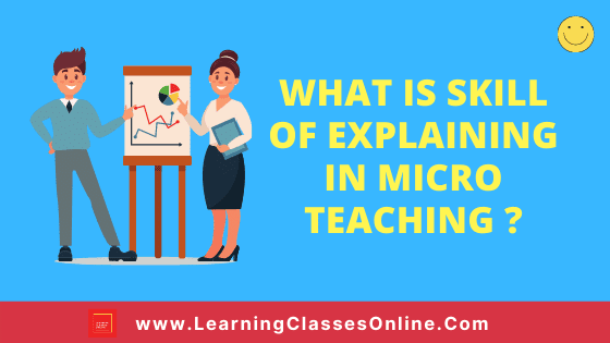 What Is Skill Of Explaining In Micro Teaching – How To Apply? What Is Skill of Explaining in Micro Teaching – How to Apply And Use - Components of the Skill of Explaining: (Application And Explanation)| skill of explaining components, skill of explanation, skill of explaining lesson plan, skill of explaining, skill of explaining, skill of explanation, micro lesson plan on skill of explanation, explanation skill in microteaching lesson plan