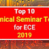 10 Best Technical Seminar Topics for ECE in 2019 (Recent Trends) 10 Best Technical Seminar Topics for ECE in 2019 (Recent Trends)