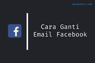 Cara Ganti Email Facebook