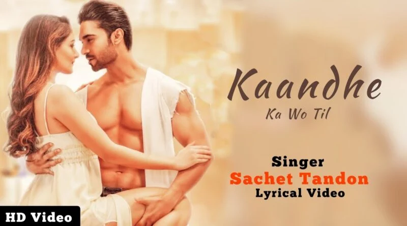 t-series-song-kandh-ka-wo-til-launched