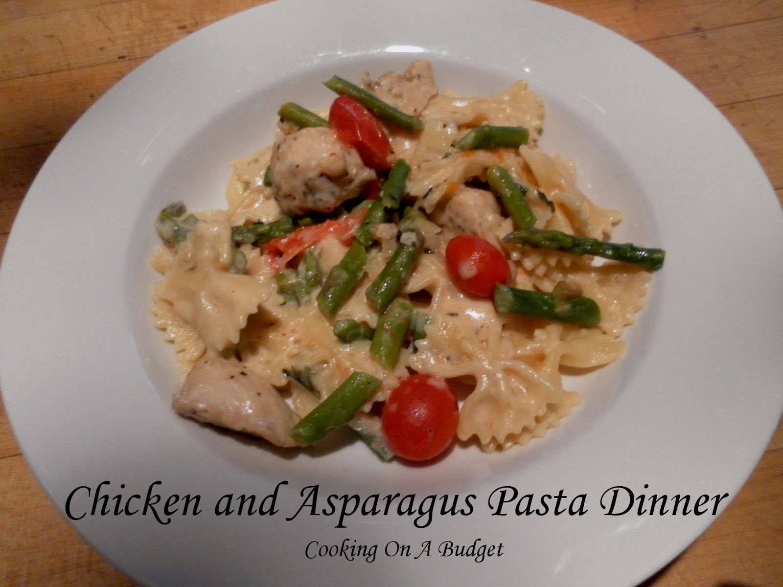 Cooking On A Budget Chicken and Asparagus Pasta Dinner