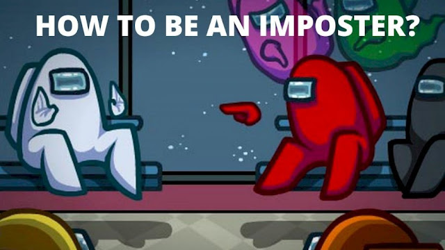 How to Get Imposter Every Time in Among Us