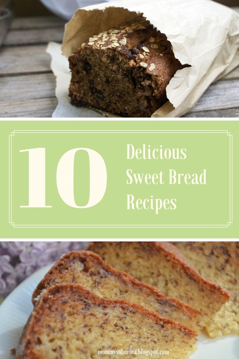 Mommy Suburbia 10 Delicious Sweet Bread Recipes