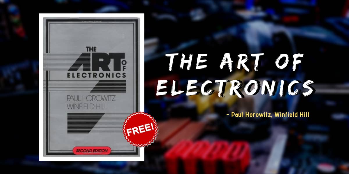The Art of Electronics by Paul