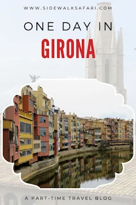 One Day in Girona Spain