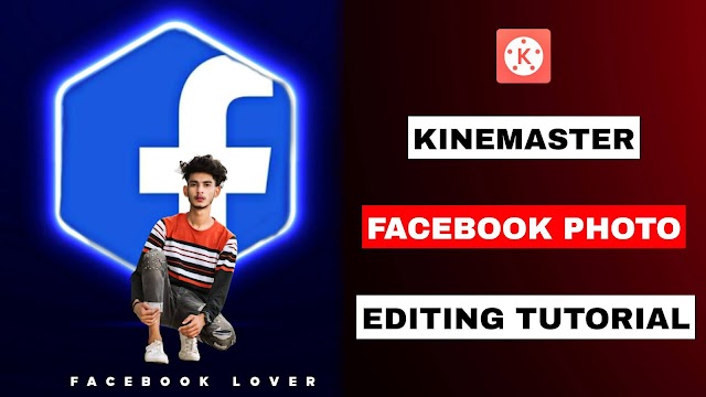 Kinemaster - Facebook Photo Editing Tutorial | Kinemaster Photo Editing | Facebook Dp Photo Editing