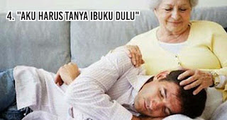 "Aku Harus Tanya Ibuku Dulu" menjadi salah satu Tipe Orang yang Sulit Mendapatkan Jodoh