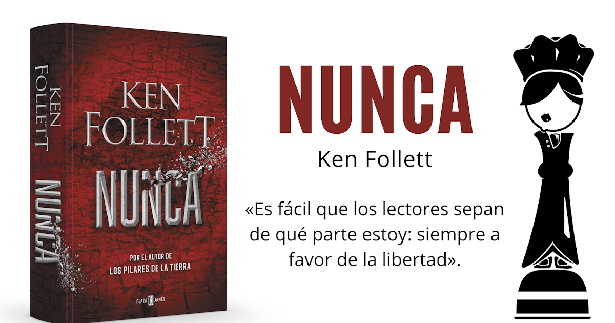 «Nunca», el nuevo libro de Ken Follett sobre la inminente amenaza de