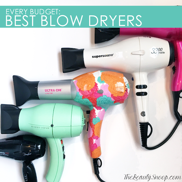 THE BEAUTY SNOOP BEST BLOW DRYERS FOR EVERY BUDGET