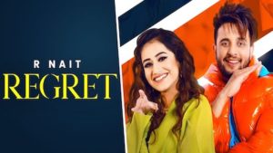 R Nait Regret Lyrics; Ft Tanishq Kaur Gur Sidhu Latest Punjabi Songs 2020