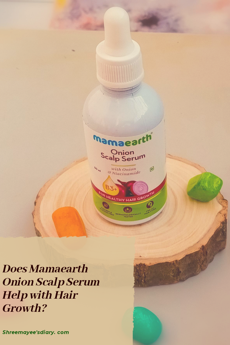 Review: Does Mamaearth Onion Scalp Serum Help with Hair Growth? -  Shreemayee's Diary