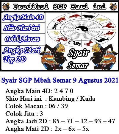 Syair Sgp Mbah Semar 9 Agustus 2021