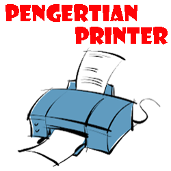 Pengertian Printer