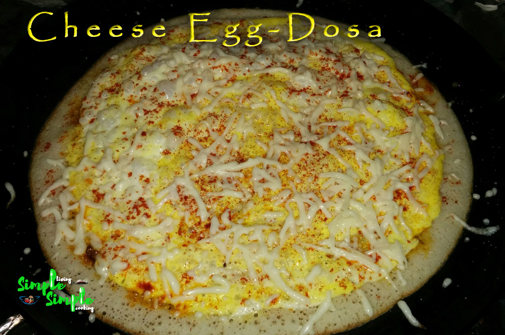 Simple Living Simple Cooking Cheese Egg Dosa