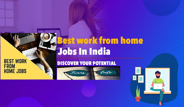 10 Best Work From Home Jobs In India That Pay You Well in the Year 2021