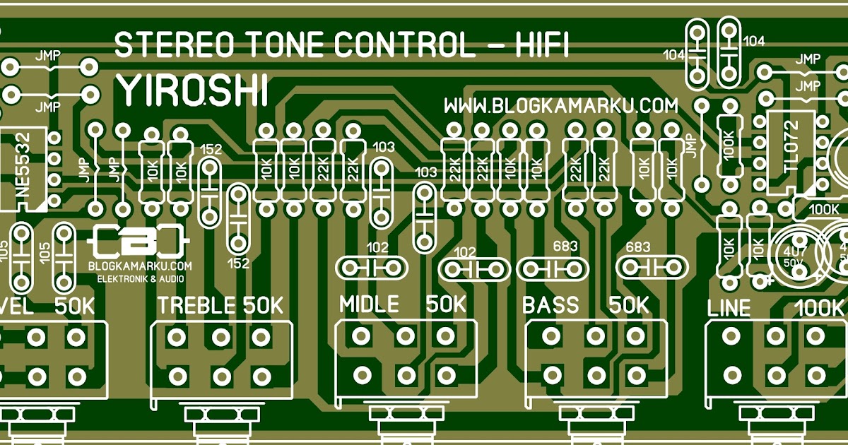 TONE CONTROL HIFI YIROSHI PCB LAYOUT - BLOGKAMARKU