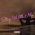[Song] Tharbs2 - Stay With Me Mp3 Fast Download Single Via: Prettyloaded.com.ng