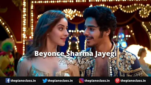 Beyonce Sharma Jayegi Piano Notes - Khaali Peeli  Beyonce Sharma Jayegi Piano Notes - Khaali Peeli